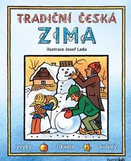 Pre deti a mládež - ostatné Tradiční česká zima – Josef Lada - Lada Josef,Kolektív autorov