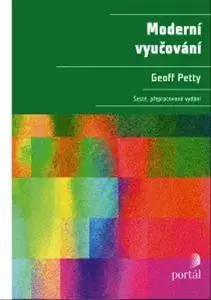 Pedagogika, vzdelávanie, vyučovanie Moderní vyučování - Geoffrey Petty