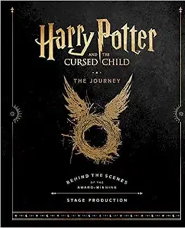 V cudzom jazyku Harry Potter and the Cursed Child: The Journey: Behind the Scenes of the Award-Winning Stage Production - Jody Revenson