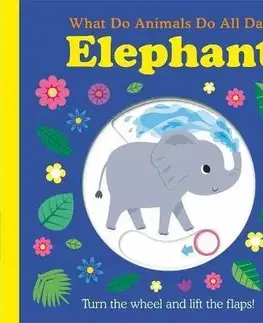Leporelá, krabičky, puzzle knihy What Do Animals Do All Day?: Elephant - Fhiona Galloway