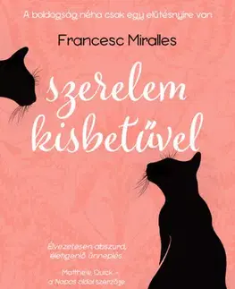Svetová beletria Szerelem kisbetűvel - Francesc Miralles,Katalin Szűr-Szabó