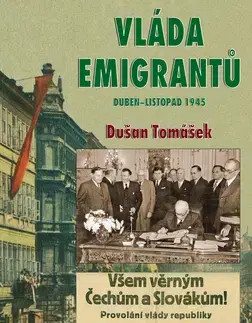Moderné dejiny Vlada emigrantu - Dušan Tomášek