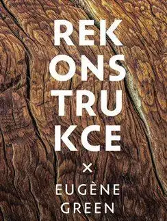 Svetová beletria Rekonstrukce - Eugéne Green