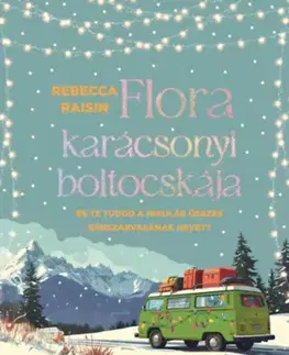 Beletria - ostatné Flora karácsonyi boltocskája - Rebecca Raisin