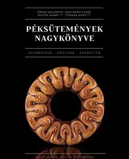 Sladká kuchyňa Péksütemények nagykönyve - Kolektív autorov