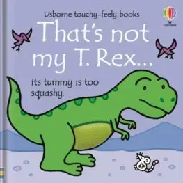 Leporelá, krabičky, puzzle knihy That's Not My T. Rex... - Fiona Watt,Rachel Wells