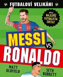 Futbal, hokej Futbaloví velikáni: Messi vs. Ronaldo