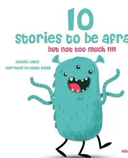 Pre deti a mládež Saga Egmont 10 Stories to Be Afraid, But Not Too Much! (EN)