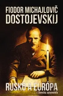 Svetová beletria Rusko a Európa - Fjodor Michajlovič Dostojevskij