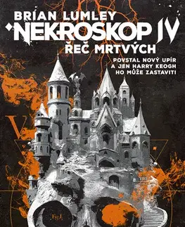 Sci-fi a fantasy Nekroskop IV: Řeč mrtvých - Brian Lumley