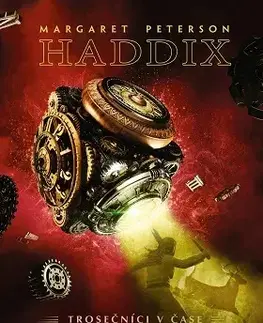 Fantasy, upíri Trosečníci v čase 3 – Ohrožení - Margaret Peterson Haddix