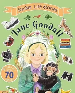 Pre deti a mládež - ostatné Jane Goodall: An inspiring sticker story about curiosity and courage - Evie Daye,Anneli Bray