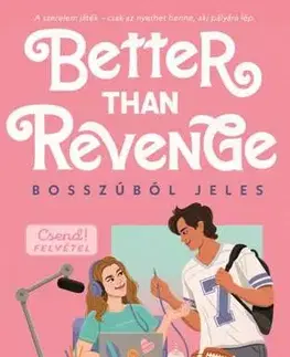 Young adults Better than revenge - Bosszúból jeles - Kasie West,Emese Hartinger