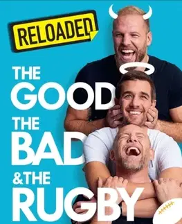 Biografie - Životopisy Reloaded – The Good, The Bad & The Rugby - Alex Payne,Mike Tindall,James Haskell