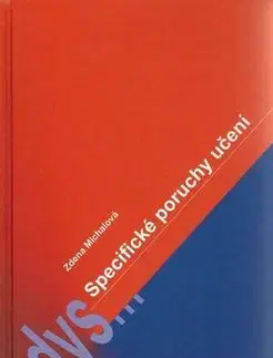 Pedagogika, vzdelávanie, vyučovanie Specifické poruchy učení - Zdena Michalová