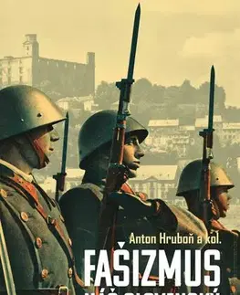 Politológia Fašizmus náš slovenský - Anton Hruboň,Kolektív autorov