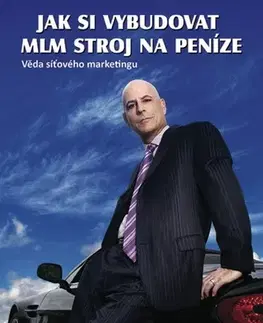 Motivačná literatúra - ostatné Jak si vybudovat MLM stroj na peníze - Randy Gage