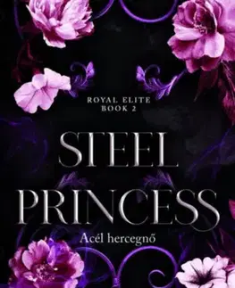 Romantická beletria Steel Princess - Acél hercegnő - Éldekorált kiadás - Rina Kent