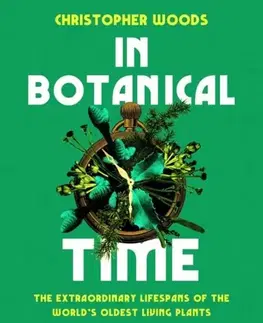 Záhrada In Botanical Time - Christopher Woods