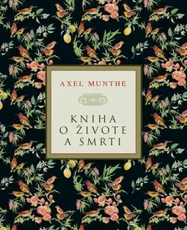 Biografie - ostatné Kniha o živote a smrti - Axel Munthe,Lenka Cinková