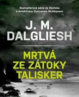 Detektívky, trilery, horory Mrtvá ze zátoky Talisker - Dalgliesh J. M.
