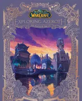 Sci-fi a fantasy World of Warcraft: Exploring Azeroth - Islands and Isles - Alex Acks