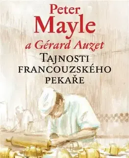 Beletria - ostatné Tajnosti francouzského pekaře - Peter Mayle