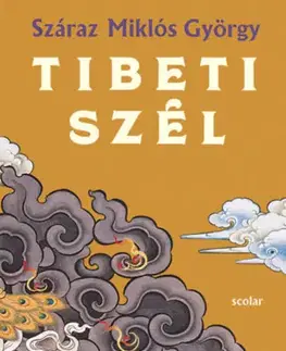 Historické romány Tibeti szél - Száraz Miklós György