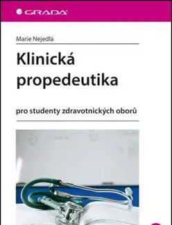 Učebnice - ostatné Klinická propedeutika pro studenty zdravotnických oborů - Marie Nejedlá