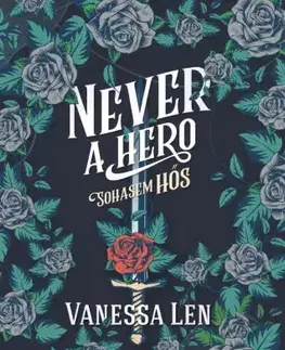 Sci-fi a fantasy Never A Hero – Sohasem hős - Vanessa Len