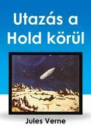 Svetová beletria Utazás a Hold körül - Jules Verne