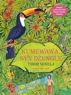 V cudzom jazyku Kumewawa, syn džungle - Tibor Sekelj