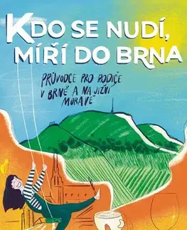 Slovensko a Česká republika Kdo se nudí, míří do Brna - Lenka Matúšková