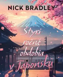 Romantická beletria Štyri ročné obdobia v Japonsku - Nick Bradley