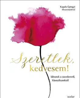 Citáty, výroky, aforizmy, príslovia, porekadlá Szeretlek, kedvesem!