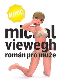 Česká beletria Román pro muže - Michal Viewegh