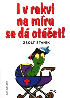 Humor a satira I v rakvi na míru se dá otáčet - Zsolt Staník