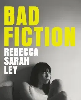 Romantická beletria Bad Fiction - Rebecca Sarah Ley