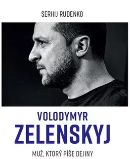 Politika Volodymyr Zelenskyj - Muž, ktorý píše dejiny - Sergej Rudenko,Vita Jamborová