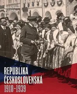 Slovenské a české dejiny Republika československá 1918 - 1939 - Dagmar Hájková,Pavel Horák