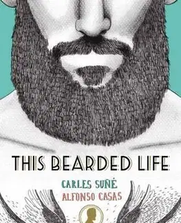 Krása, móda, kozmetika This Bearded Life - Carles Sune
