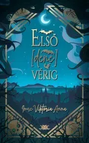 Sci-fi a fantasy Első [dene]vérig - Anna Viktória Imre