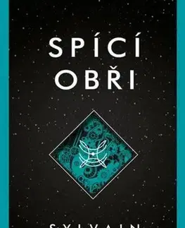 Sci-fi a fantasy Spící obři - Sylvain Neuvel