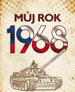 Fejtóny, rozhovory, reportáže Můj rok 1968 - Alena Breuerová
