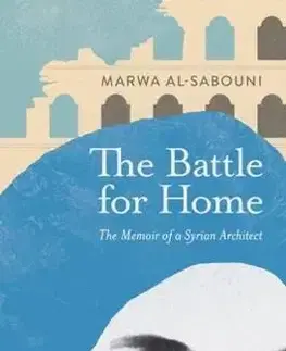 Architektúra The Battle for Home - Marwa Al-Sabouni