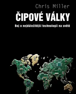 Ekonómia, Ekonomika Čipové války - Chris Miller