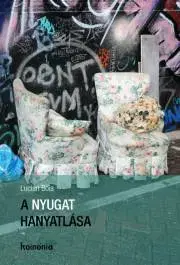 História - ostatné A Nyugat hanyatlása - Lucian Boia