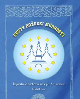 Ezoterika - ostatné Cesty božskej múdrosti - Michal Kosť