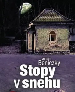 Detektívky, trilery, horory Stopy v snehu - Vojtech Beniczky