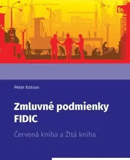 Právo - ostatné Zmluvné podmienky FIDIC - Peter Kotvan